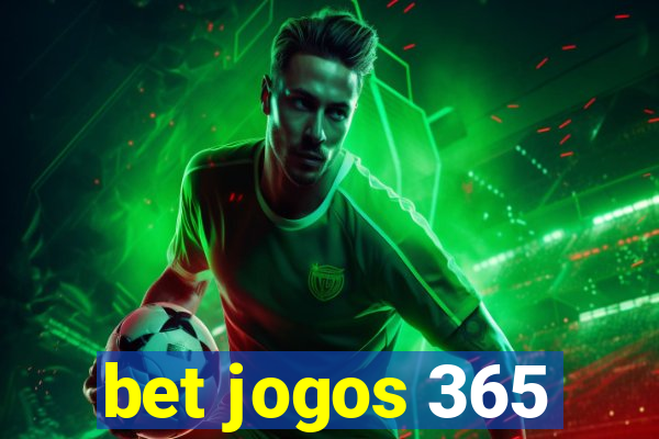 bet jogos 365