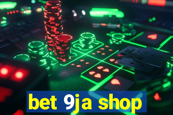 bet 9ja shop