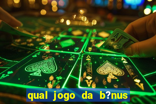 qual jogo da b?nus sem depósito