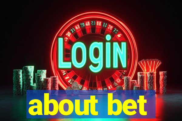 about bet