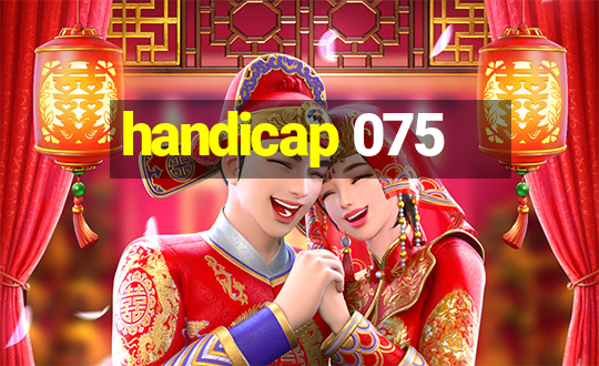 handicap 075