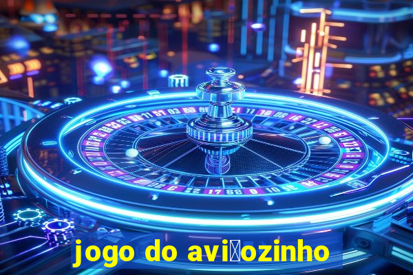 jogo do avi茫ozinho