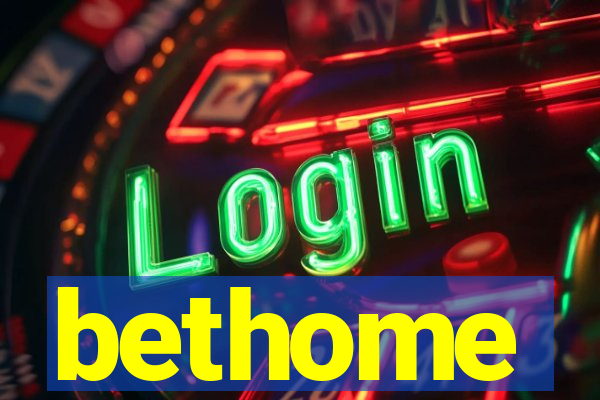 bethome