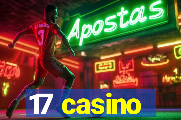 17 casino