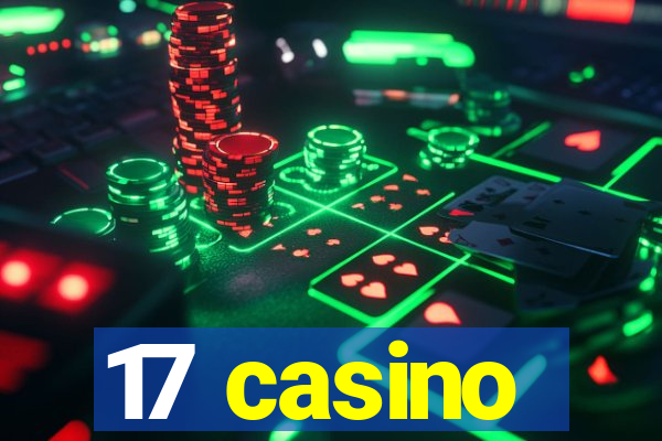 17 casino