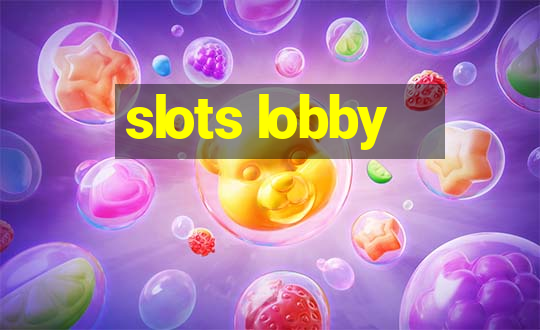 slots lobby