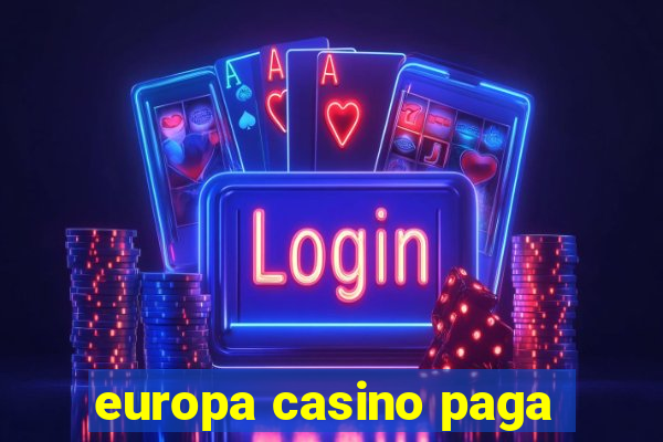 europa casino paga