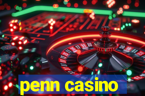 penn casino