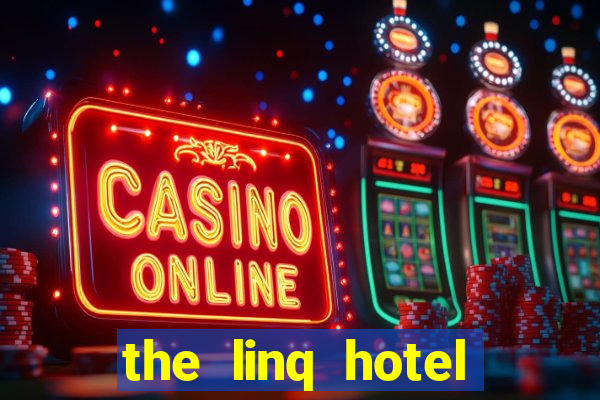 the linq hotel casino las vegas