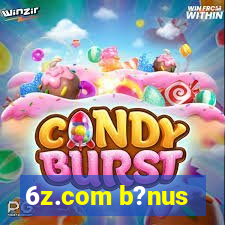 6z.com b?nus