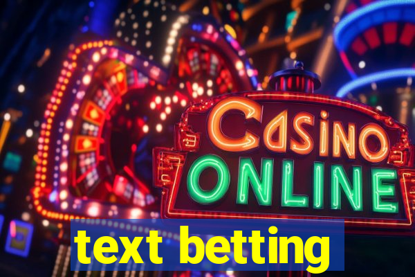 text betting