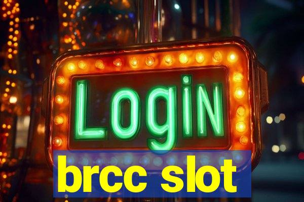 brcc slot