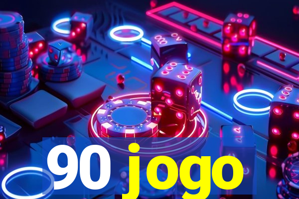 90 jogo