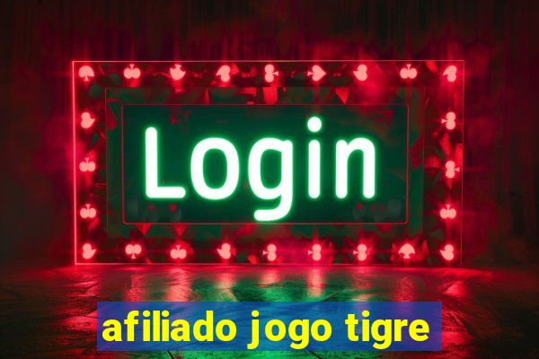 afiliado jogo tigre