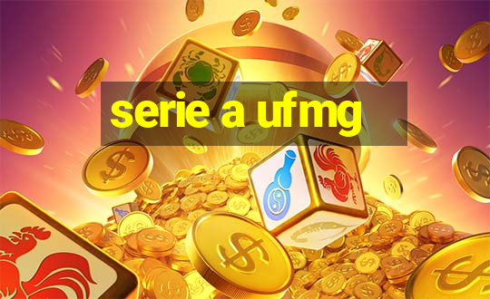 serie a ufmg