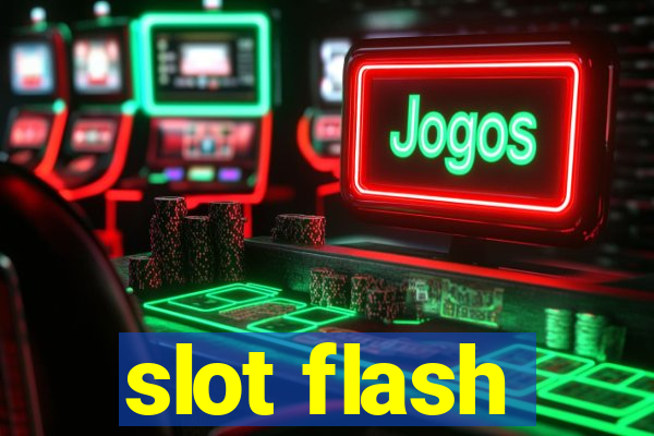 slot flash