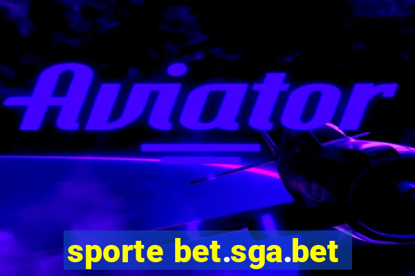 sporte bet.sga.bet