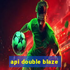 api double blaze