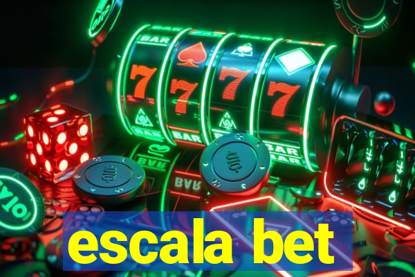 escala bet