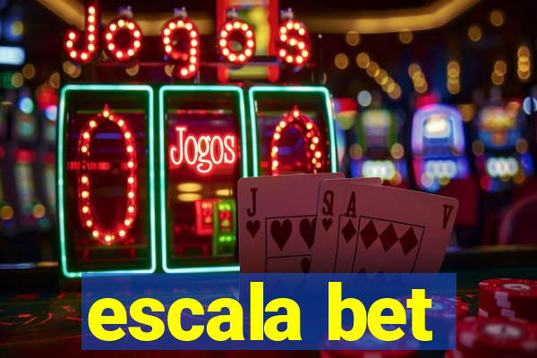 escala bet