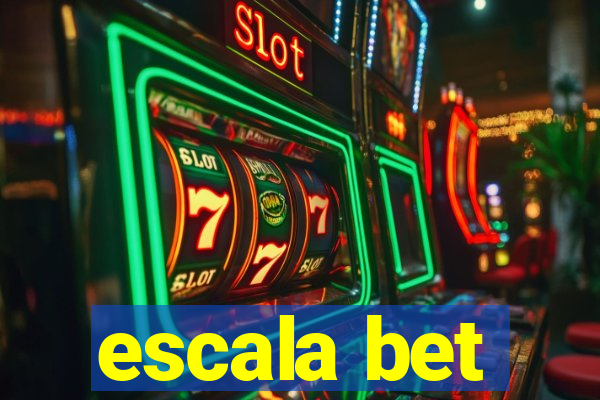 escala bet