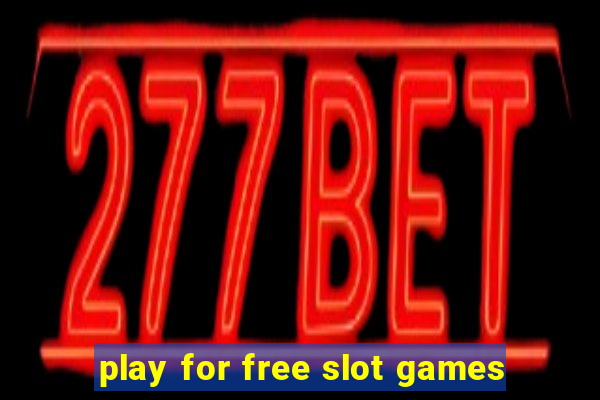 play for free slot games