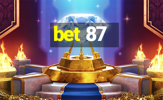 bet 87