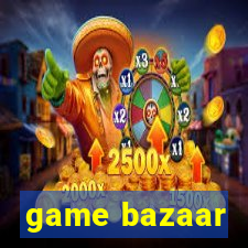 game bazaar