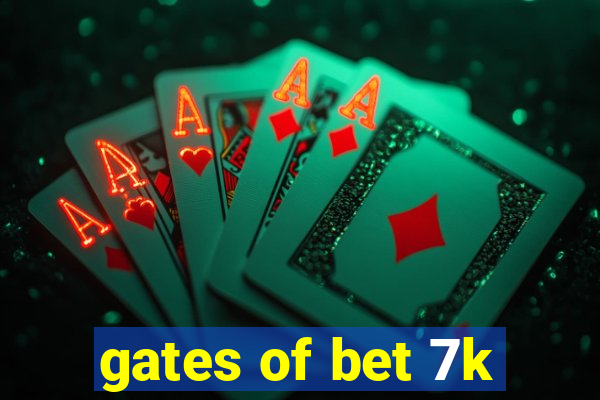 gates of bet 7k