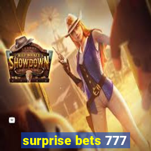 surprise bets 777