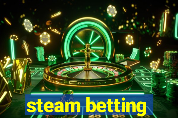 steam betting