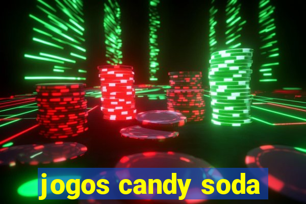 jogos candy soda