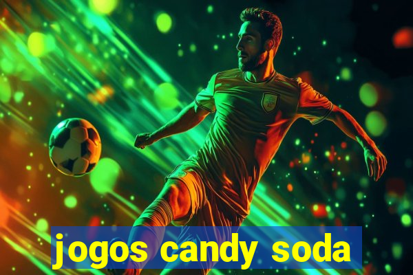 jogos candy soda