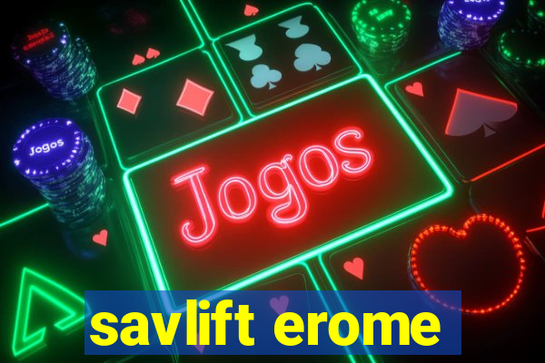 savlift erome