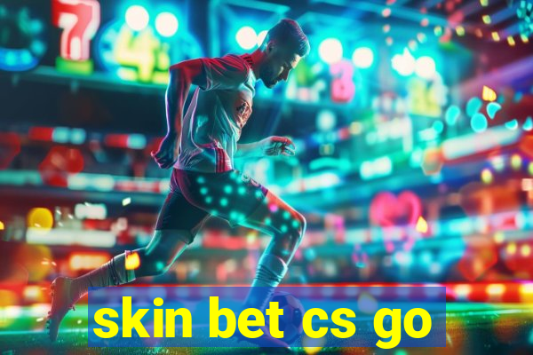 skin bet cs go