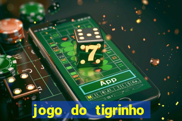 jogo do tigrinho ultimas noticias