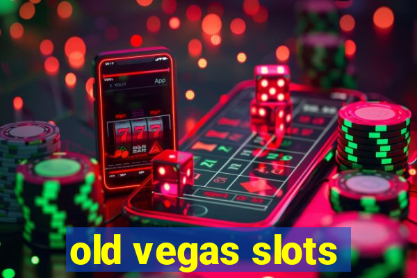 old vegas slots