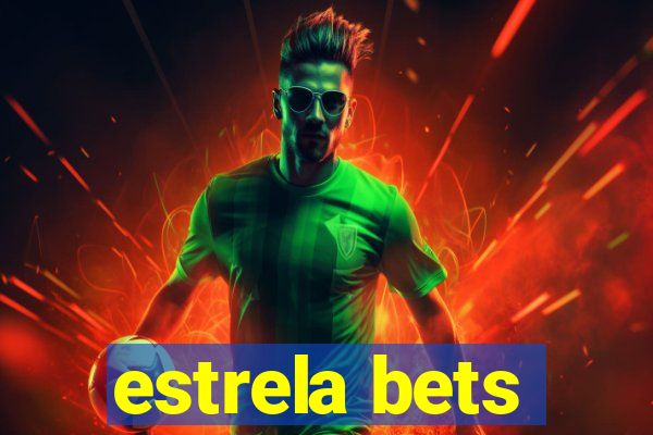 estrela bets