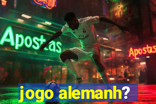 jogo alemanh?