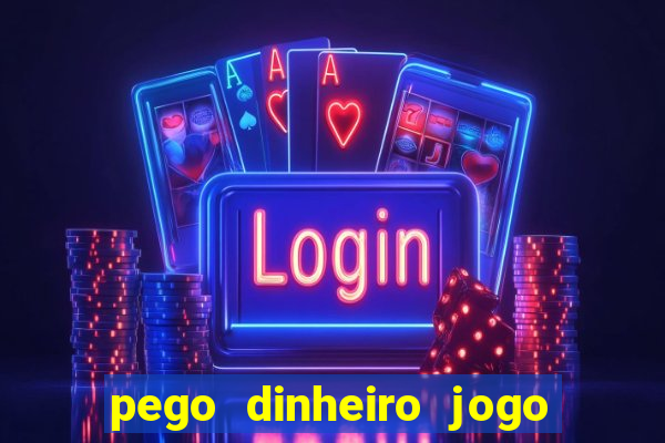 pego dinheiro jogo na beat