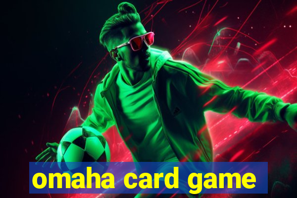 omaha card game