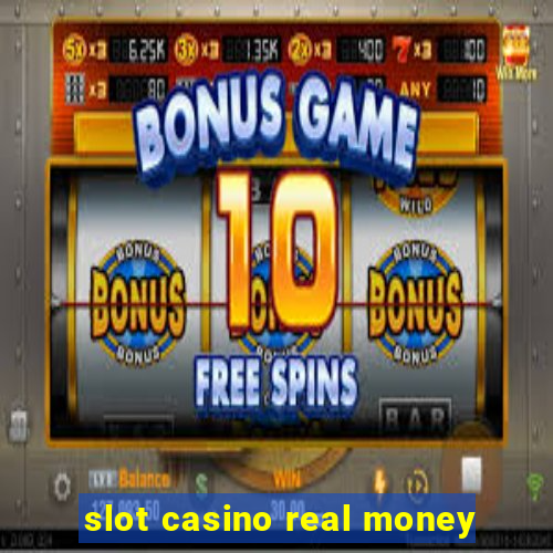 slot casino real money