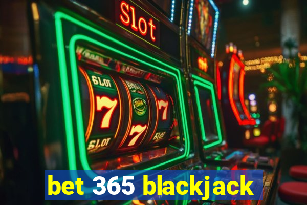 bet 365 blackjack