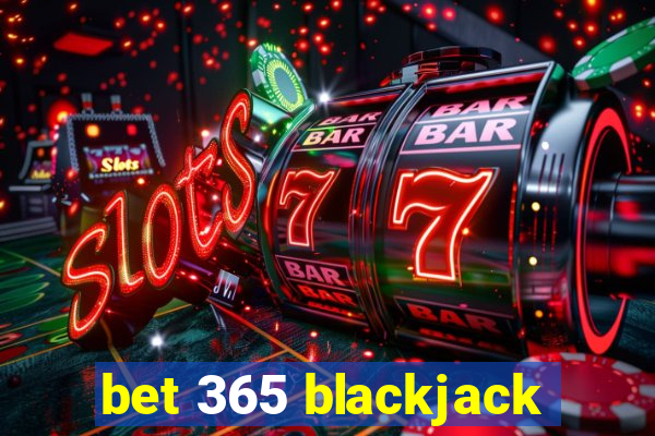 bet 365 blackjack