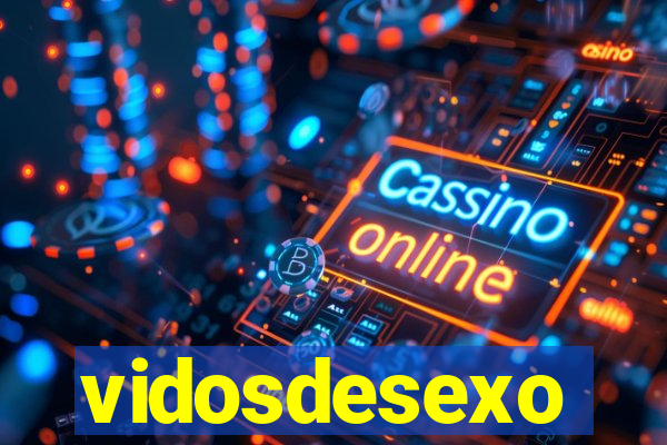 vidosdesexo