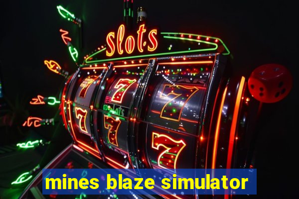 mines blaze simulator