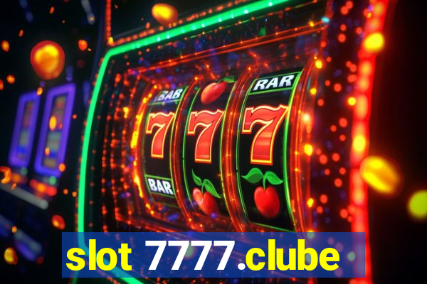 slot 7777.clube