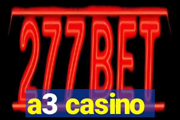 a3 casino