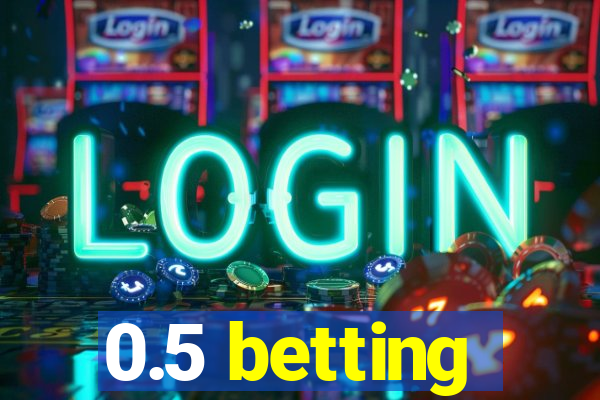 0.5 betting