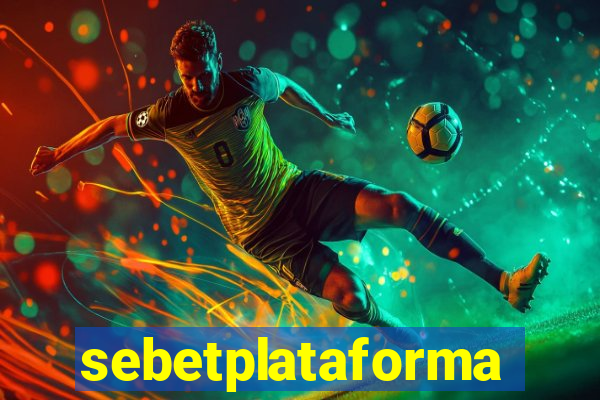 sebetplataforma